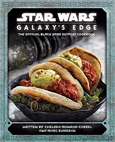 Star Wars Galaxy's Edge The Official Black Spire Outpost Cookbook 
