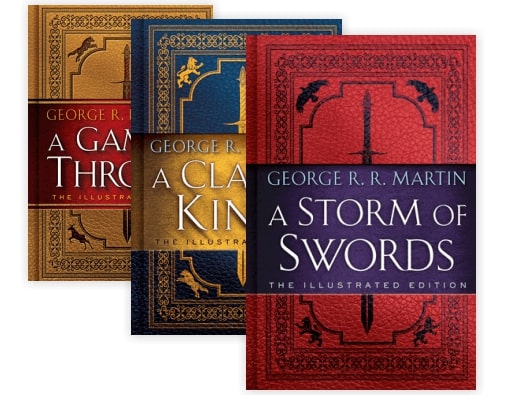 A Game of Thrones The Illustrated Edition - A Song of Ice and Fire - A Clash of Kings - A Storm of Swords