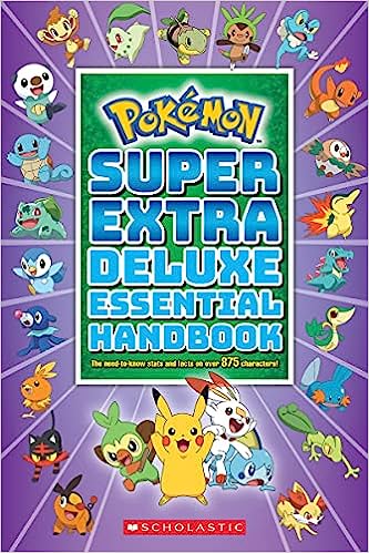 Super Extra Deluxe Essential Handbook (Pokémon): The Need-to-Know Stats and Facts on Over 875 Characters